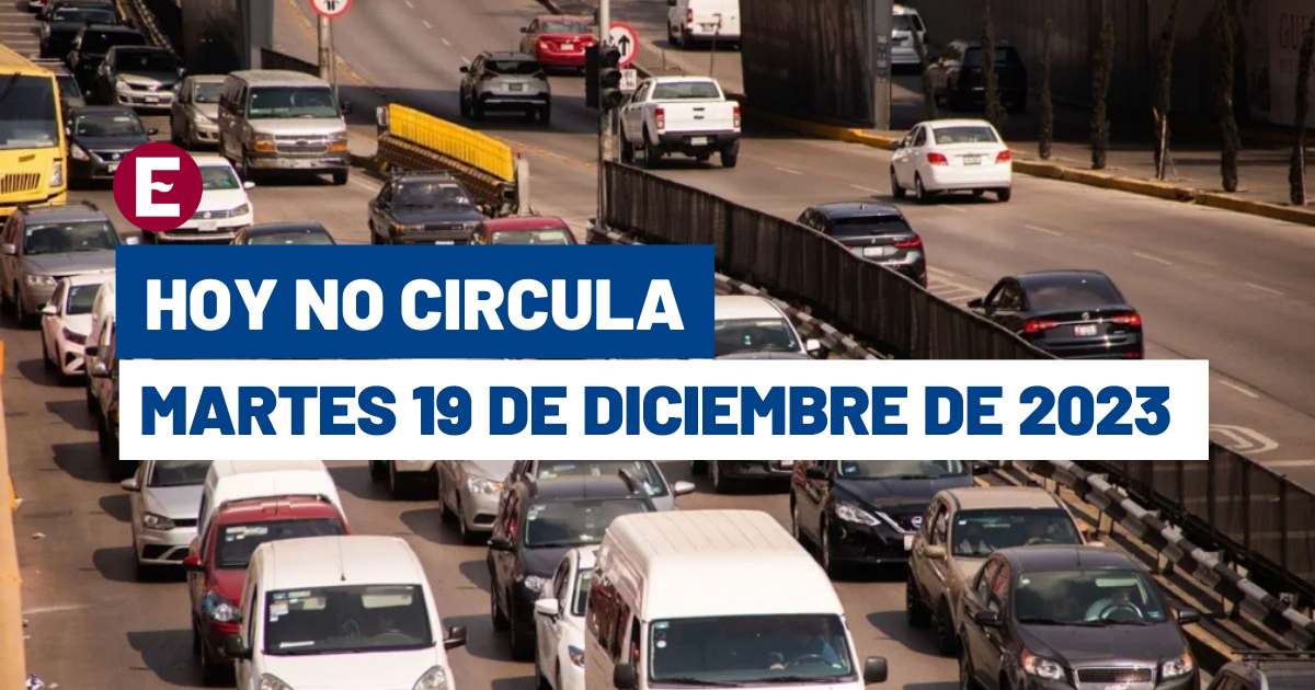 Hoy No Circula 19 de diciembre 2023 en CDMX y Edomex, ¿a quién aplica y de cuánto es la multa?